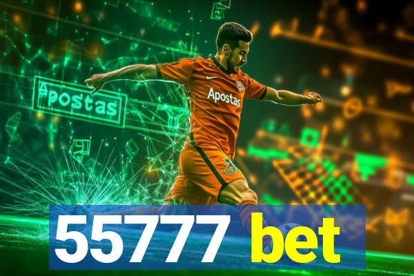 55777 bet